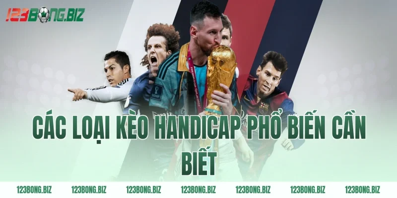 Các loại kèo handicap phổ biến cần biết