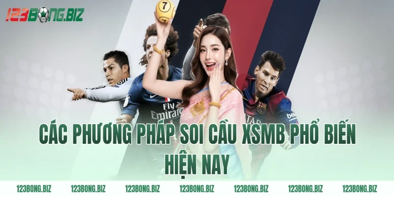 Các phương pháp soi cầu xsmb phổ biến hiện nay