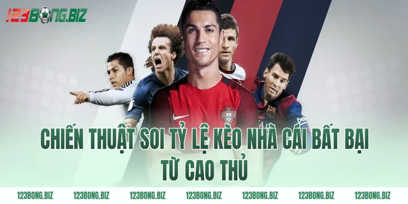 Chiến thuật soi tỷ lệ kèo nhà cái bất bại từ cao thủ