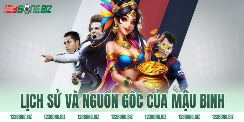 Lịch sử và nguồn gốc của mậu binh