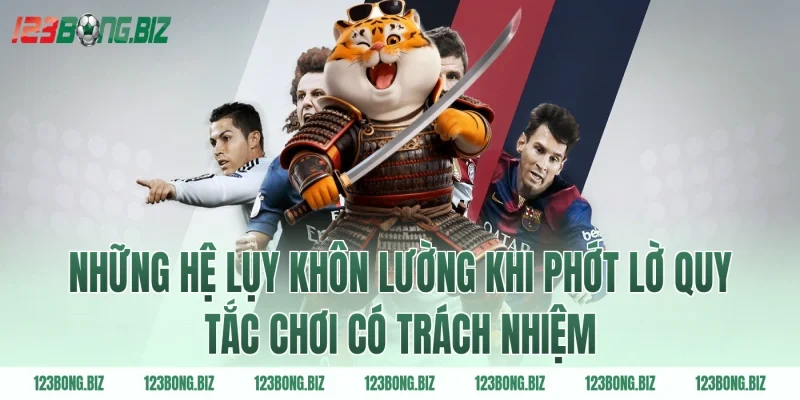 Những hệ lụy khôn lường khi phớt lờ quy tắc chơi có trách nhiệm