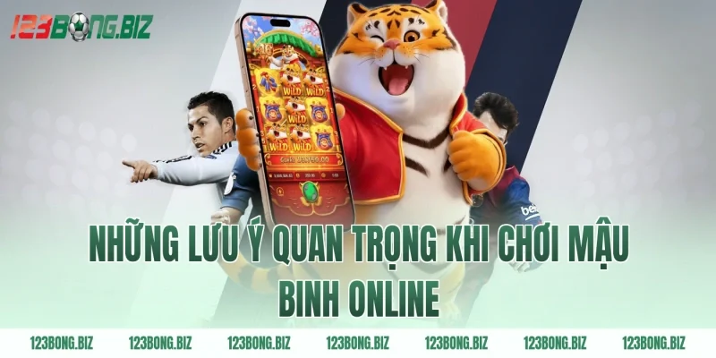 Những lưu ý quan trọng khi chơi mậu binh online