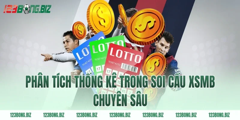 Phân tích thống kê trong soi cầu xsmb chuyên sâu