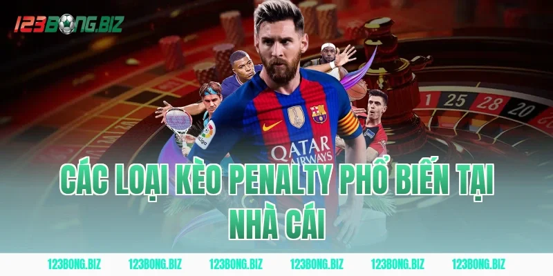 Các loại kèo penalty phổ biến tại nhà cái